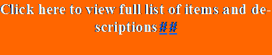 Text Box: Click here to view full list of items and descriptions##